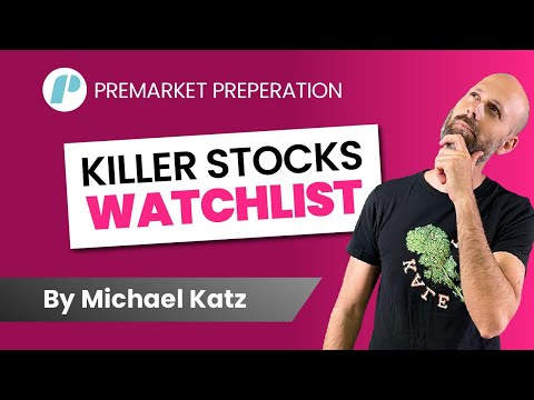 How to Build a Killer Stocks Watchlist For Your Intraday Trading - Premarket Preparation: Part 5