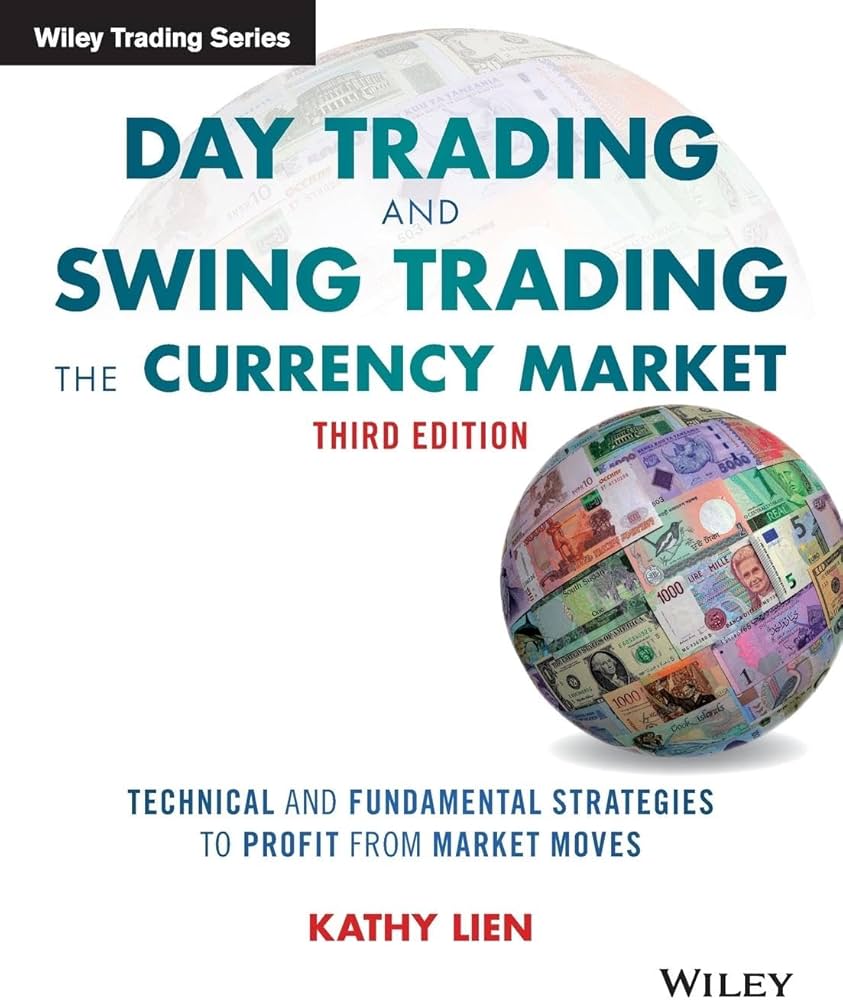 Day Trading and Swing Trading the Currency Market