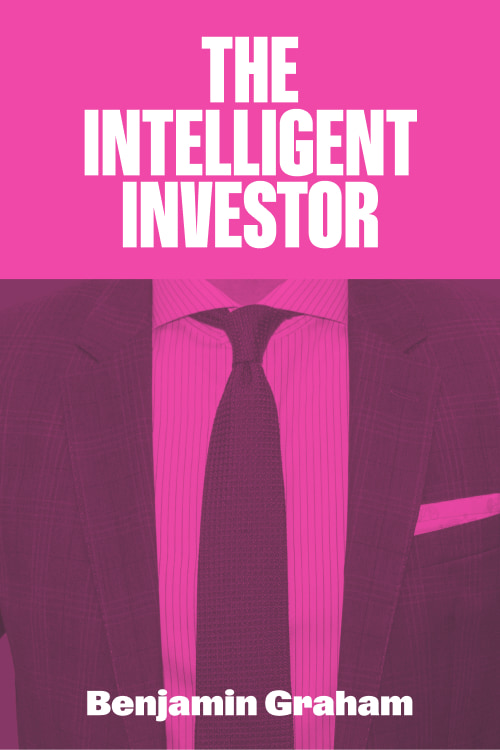 The Intelligent Investor: A Book of Practical Counsel