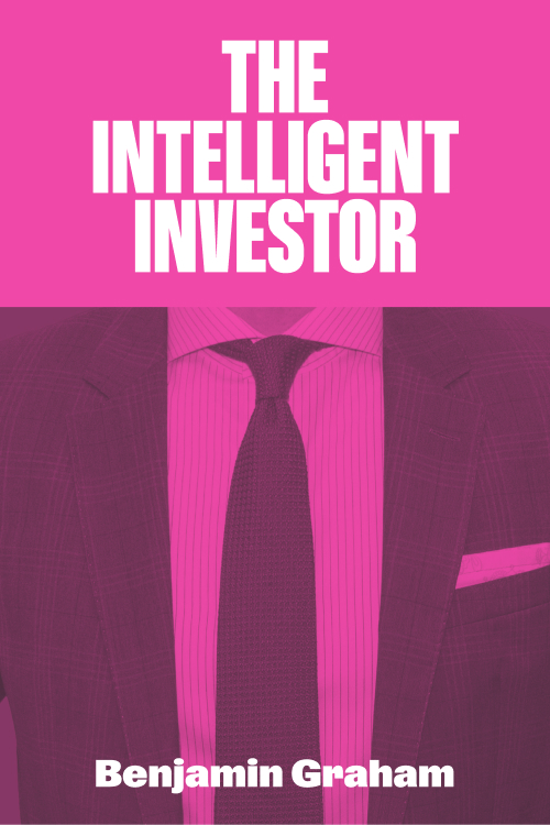 The Intelligent Investor: A Book of Practical Counsel