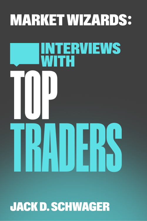 Market Wizards: Interviews with Top Traders