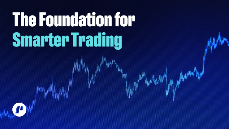The Foundation for Smarter Trading