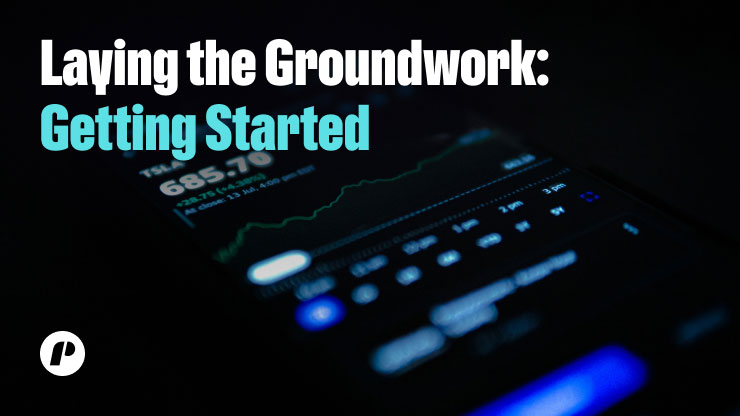 Laying the Groundwork: Getting Started