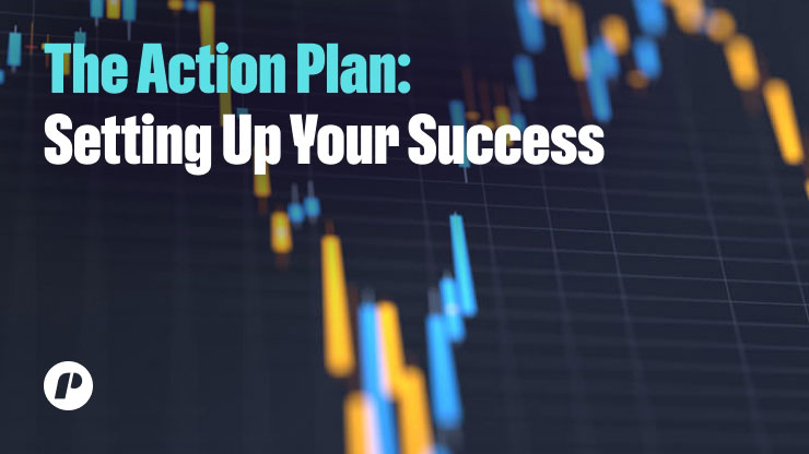The Action Plan: Setting Up Your Success
