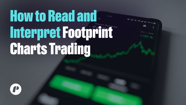 How to Read and Interpret Footprint Charts Trading: A Step-by-Step Framework