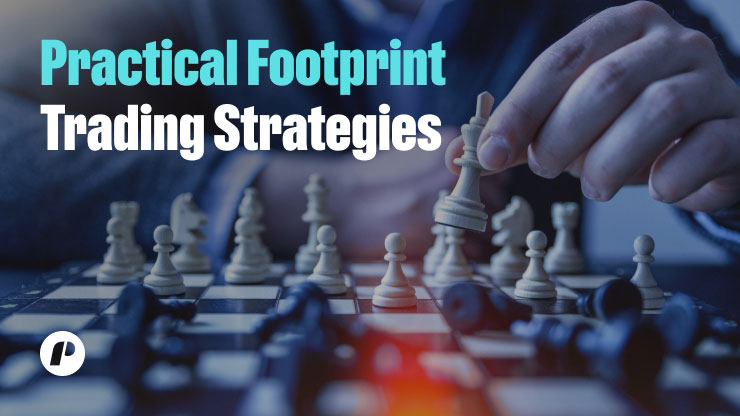 Practical Footprint Trading Strategies for Stock Traders