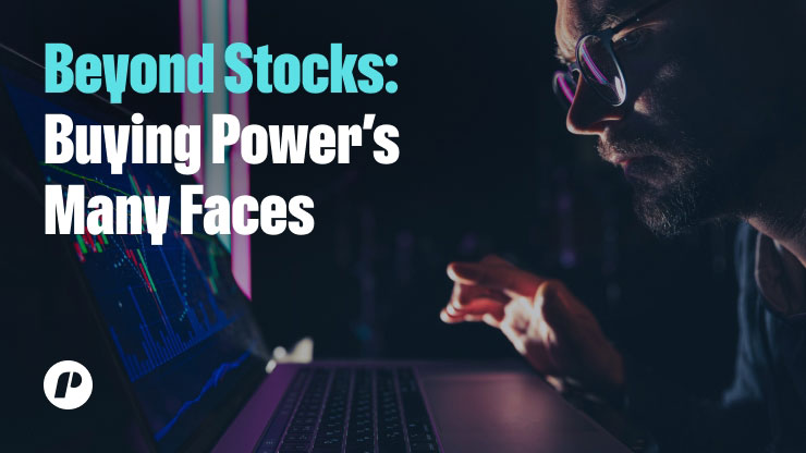 Beyond the Stocks: Buying Power's many faces