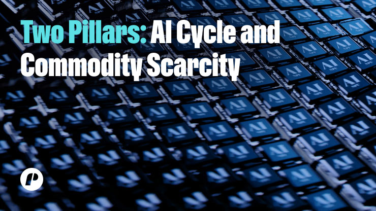 Two Pillars of the AI and Commodity Supercycle
