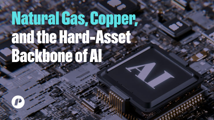 Natural Gas, Copper, and the Hard‑Asset Backbone of AI