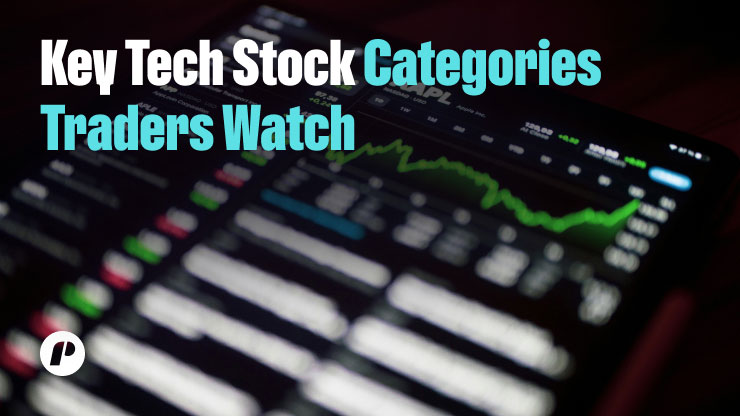 Key Tech Stock Categories Traders Watch