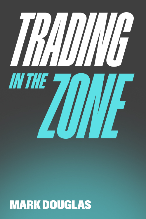 Trading In the Zone by Mark Douglas