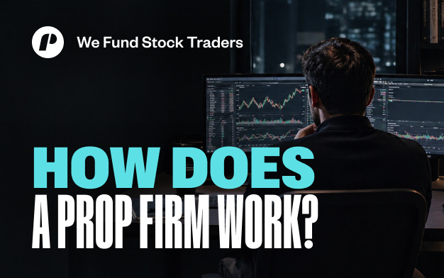 How Does a Prop Firm Work? What Most Traders Don’t Know