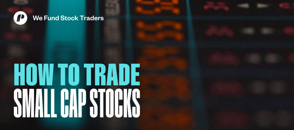How to Trade Small Cap Stocks? | Guide for Traders