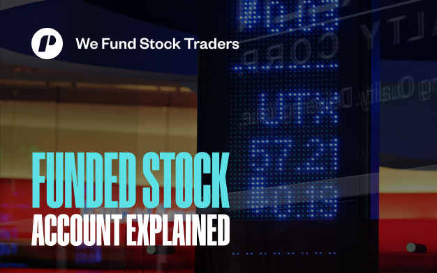 What Is a Funded Stock Account? How Prop Firm Funding Works