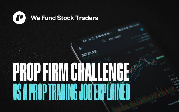 Prop Firm Challenge vs a Prop Trading Job: Is the Retail Route Right for You?