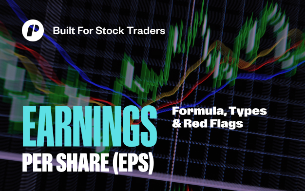 Earnings Per Share (EPS) Explained: Formula, Types, and Red Flags Traders Should Know