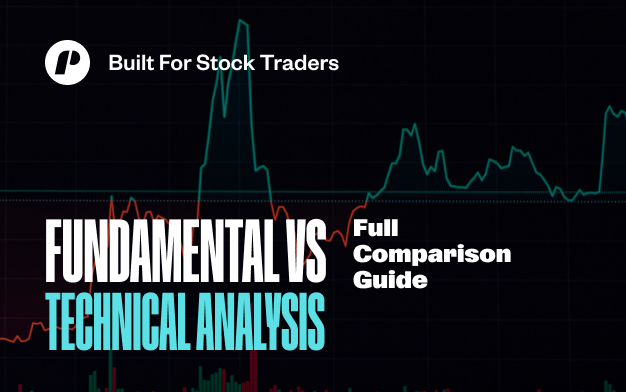 Stock Fundamentals vs. Technical Analysis: What's the Difference, and Which Do You Need?