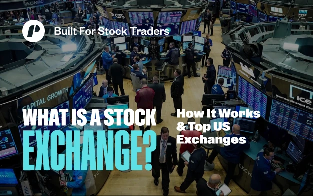 What Is a Stock Exchange? How It Works, Major US Exchanges, and 2026 Trading Hours
